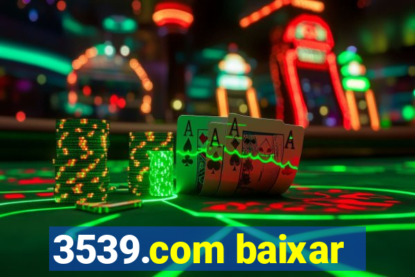 3539.com baixar